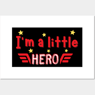 I'm A Little Hero Posters and Art